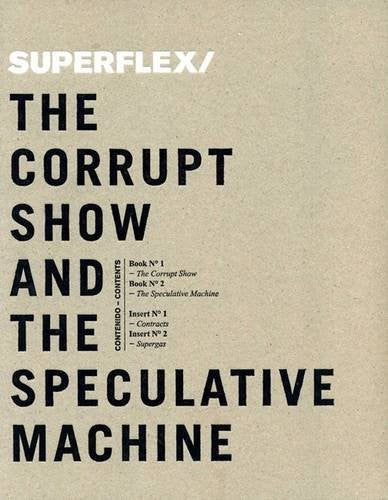 Superflex: The Corrupt Show and the Speculative Machine (English and Spanish Edition) [Hardcover]