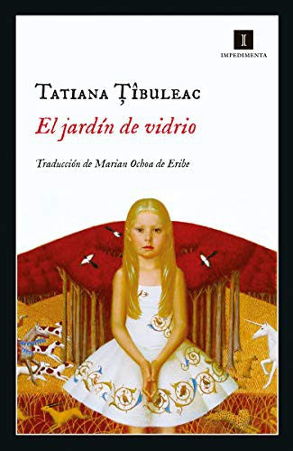 El jardín de vidrio [Paperback] Tîbuleac, Tatiana