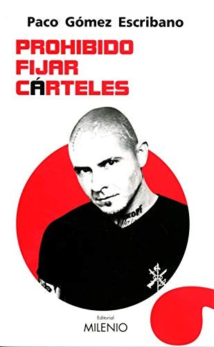 Prohibido fijar cárteles [Paperback] Gómez Escribano, Paco