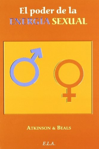 Poder de la energia sexual, el (Nuevo Pensamiento (ela)) [Paperback] Atkinson