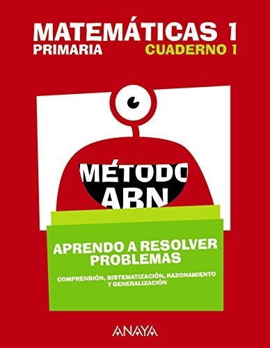 Matemáticas 1. Método ABN. Aprendo a resolver problemas 1.