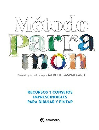 Método Parramón [Hardcover] Merche Gaspar Caro
