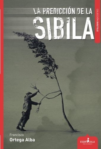 La predicción de la Sibila [Paperback] Francisco Ortega Alba