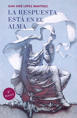 La respuesta está en el alma / 3 ed.