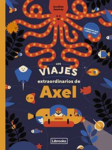 Los viajes extraordinarios de Áxel [Hardcover] JEANNEY, AURELIEN