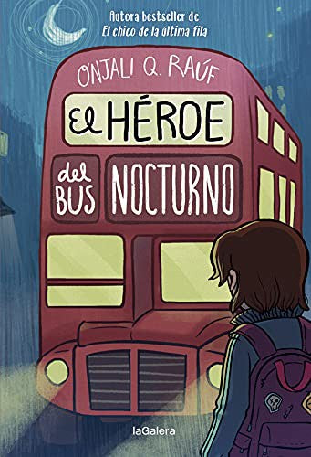 El héroe del bus nocturno [Paperback] Q. Raúf, Onjali