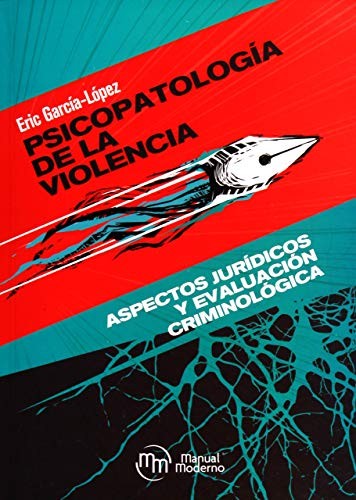 Psicopatología de la Violencia [Paperback] García López, Eric