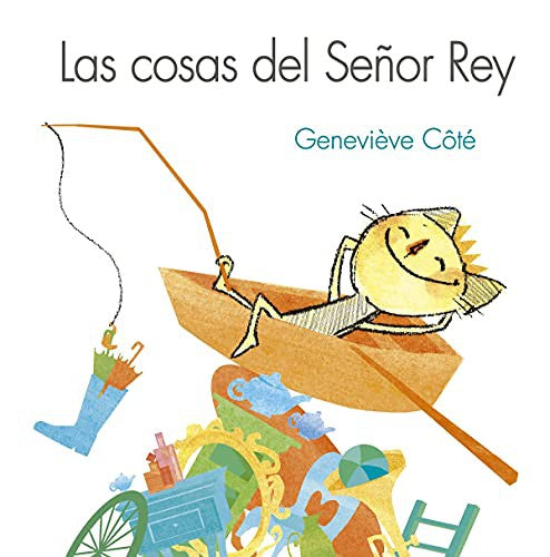 Las Cosas del Señor Rey (Portada Puede Variar) [Hardcover] Geneviève Côté