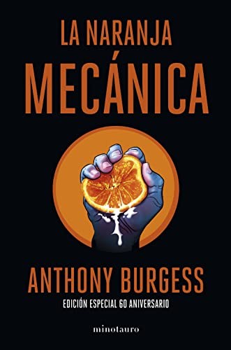 La naranja mecánica 60 aniversario [Hardcover] Anthony Burgess