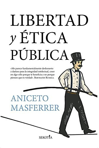 Libertad y ética pública [Paperback] Masferrer, Aniceto