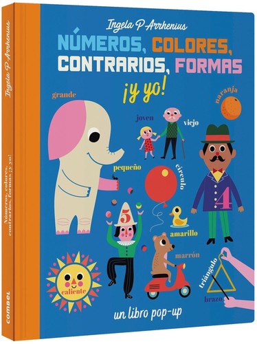 Números, colores, contrarios, formas ¡Y Yo [Board book] Arrhenius, Ingela P