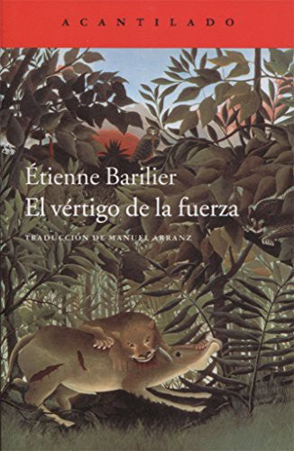 El vértigo de la fuerza [Paperback] Barilier, Étienne
