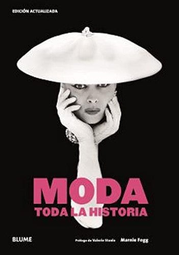 Moda. Toda la historia [Paperback] Marnie Fogg and Valerie Steele