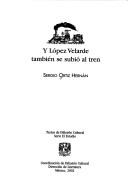 Y LOPEZ VELARDE TAMBIEN SE SUBIO AL TREN [Unknown Binding] unknown author