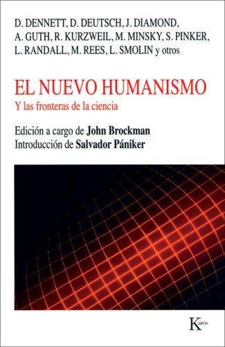 El Nuevo Humanismo: Y Las Fronteras de la Ciencia [Paperback] Brockman, John and Pániker, Salvador