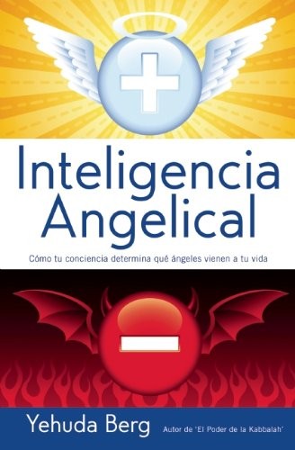 INTELIGENCIA ANGELICAL [Paperback] Berg, Yehuda