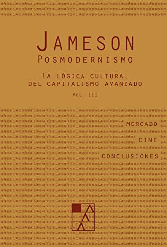Posmodernismo Vol Iii La Logica Cultural Del Capitalismo Avanzado [Paperback] Jameson, Frederic