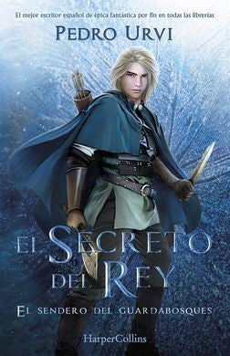 El secreto del rey: (El sendero del guardabosques, Libro 2) [Hardcover] Urvi, Pedro