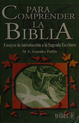 PARA COMPRENDER LA BIBLIA [Paperback] GONZALES PADILLA, MARIA ENRIQUETA