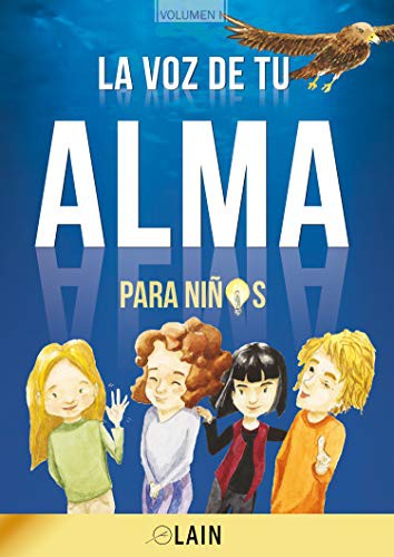 Voz de tu alma para niños, La. Volumen 1 [Paperback] García Calvo, Laín