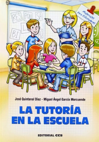 La tutoria en la escuela [Paperback] Quintanal Díaz, José and García Morcuende, Miguel Ángel