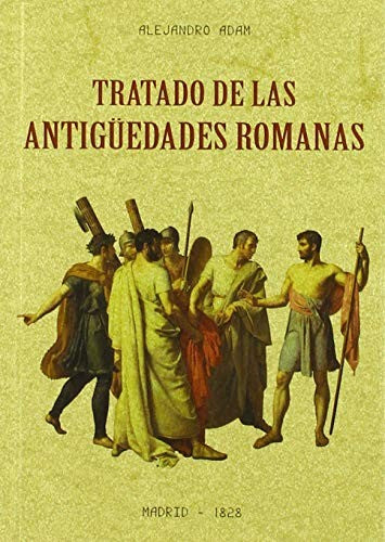 Tratado de las antiguedades romanas [Paperback] EDITORIAL MAXTOR LIBRERÍA