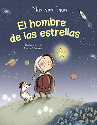 El Hombre de las Estrellas [Hardcover] Max Von Thun and Marta Balmaseda