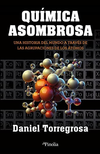 Química asombrosa [Paperback] Torregrosa López, Daniel Carlos