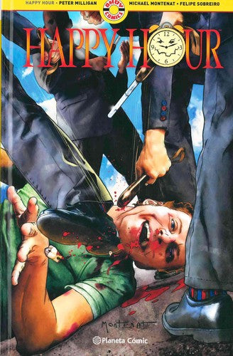 HAPPY HOUR [Hardcover] PETER MILLIGAN and MICHAEL MONTENAT