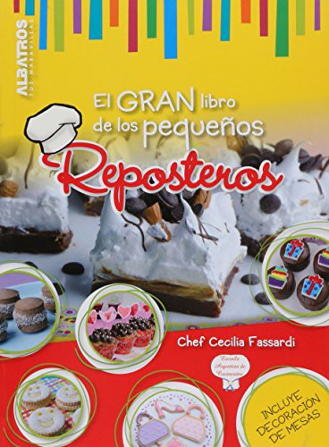 El gran libro de los pequeños reposteros [Paperback] Fassardi, Cecilia