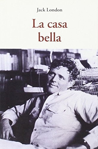 La Casa Bella (centellas) [Paperback] London, Jack
