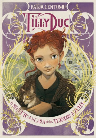 Tilly Duc: El secreto de la casa de los tejados azules [Paperback] Centomo, Katja
