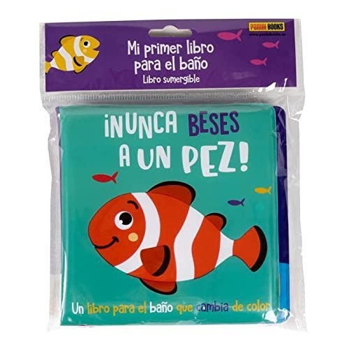 ¡NUNCA BESES A UN PEZ! [Bath Book]
