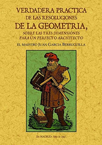 Verdadera practica de las resoluciones de la geometria