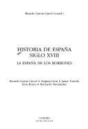 Historia de Espana. Siglo XVIII / History of Spain. XVIII Century: La Espana de los Borbones/ Bourbon Spain [Paperback] Carcel, Ricardo Garcia; Leon, Virginia; Tortella, Jaime and Roura, Lluis