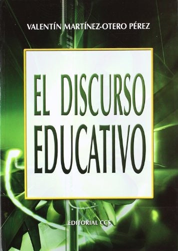 El discurso educativo [Paperback] Martinez Otero Perez, Val