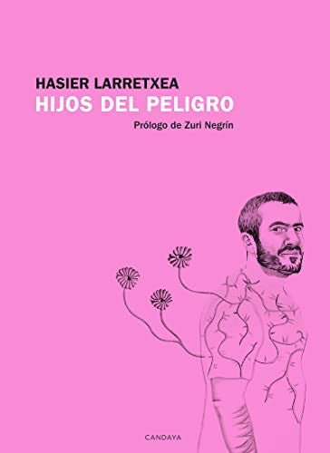 Hijos del peligro [Paperback] Larretxea, Hasier