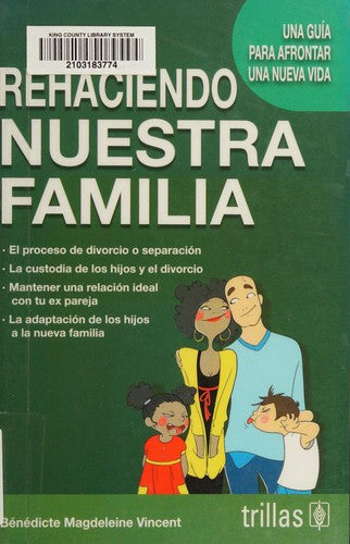 Rehaciendo Nuestra Familia Una Guia Para Afrotar Una Nueva [Paperback] Benedicte Magdeleine Vincent and TRILLAS, EDITORIAL