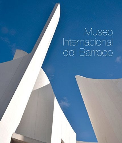 Museo Internacional del Barroco [Hardcover] AA. VV.