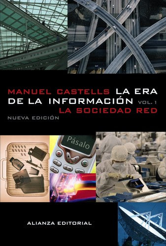La Era de La Información: Economía, Sociedad y Cultura Vol. 1