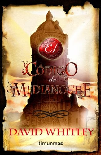 EL CODIGO DE MEDIANOCHE FANTASIA EPICA [Paperback] DAVID WHITLEY,