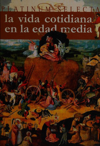 Vida Cotidiana En La Edad Media/ Daily Life on the Middel Age [Hardcover] Valdeon, Julio
