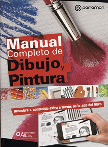 Manual completo de dibujo y pintura: Descubre contenido extra a través de la app del libro [Hardcover] Martín Roig, Gabriel