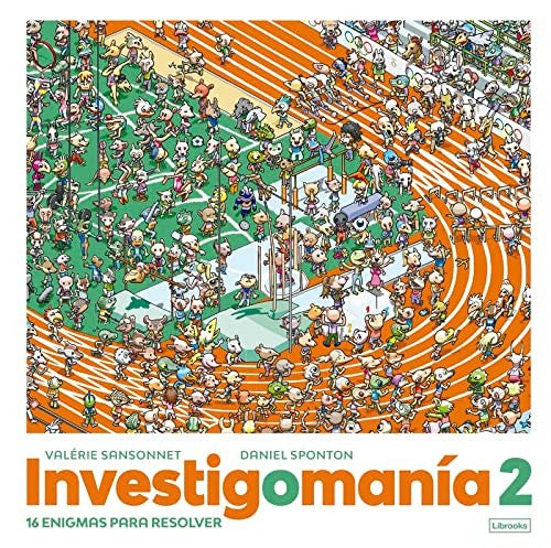 Investigomanía 2: 16 enigmas para resolver [Hardcover] SANSONNET, VALERIE