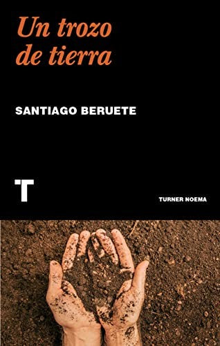 Un trozo de tierra [Paperback] Beruete, Santiago