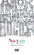 No y yo (SIN COLECCION) [Paperback] Delphine de Vigan