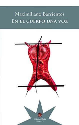 En el cuerpo una voz [Proxima aparicion] [Paperback] BARRIENTOS, MAXIMILIANO