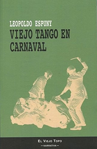 Viejo Tango En Carnaval [Paperback] Leopoldo Espuny
