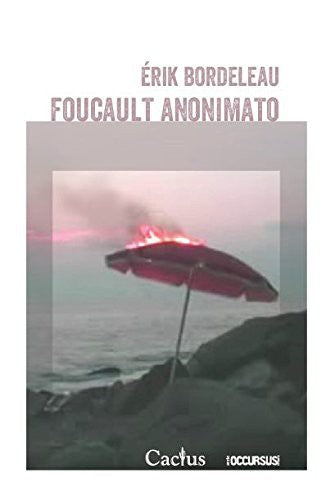 Foucault anonimato [Paperback] BORDELEAU, ÉRIK