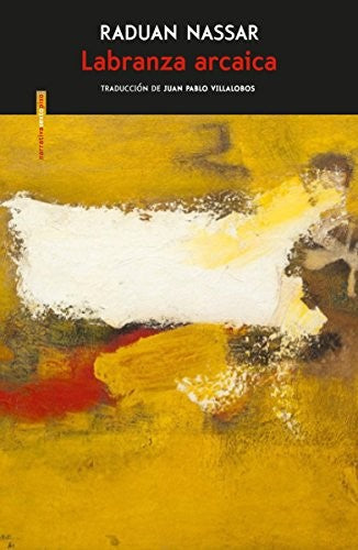 Labranza arcaica [Paperback] Nassar, Raduan